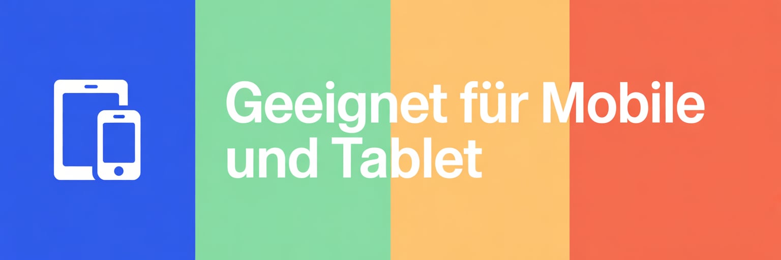 Geeignet für Mobile und Tablet